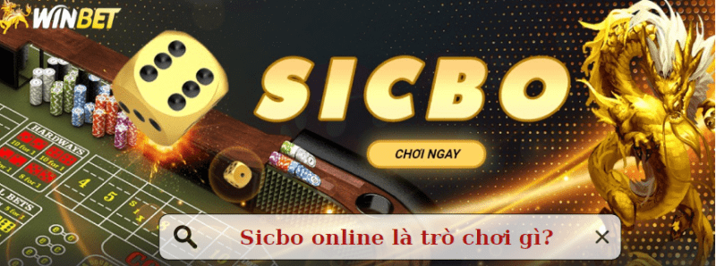 Sicbo online là trò chơi gì?